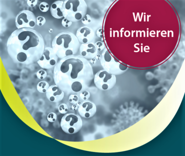 Diese Grafik zeigt vor Coronaviren eine Reihe von Fragezeichen. Daneben ist zu lesen: Wir infomieren Sie.